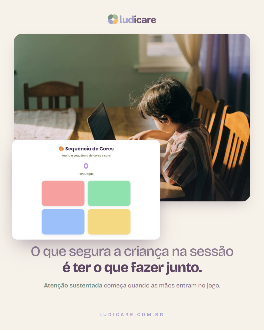 O que segura a criança na sessão é ter o que fazer junto.